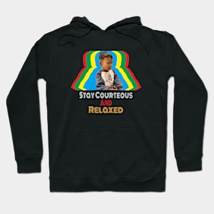 Stay courteous and relaxed Hoodie